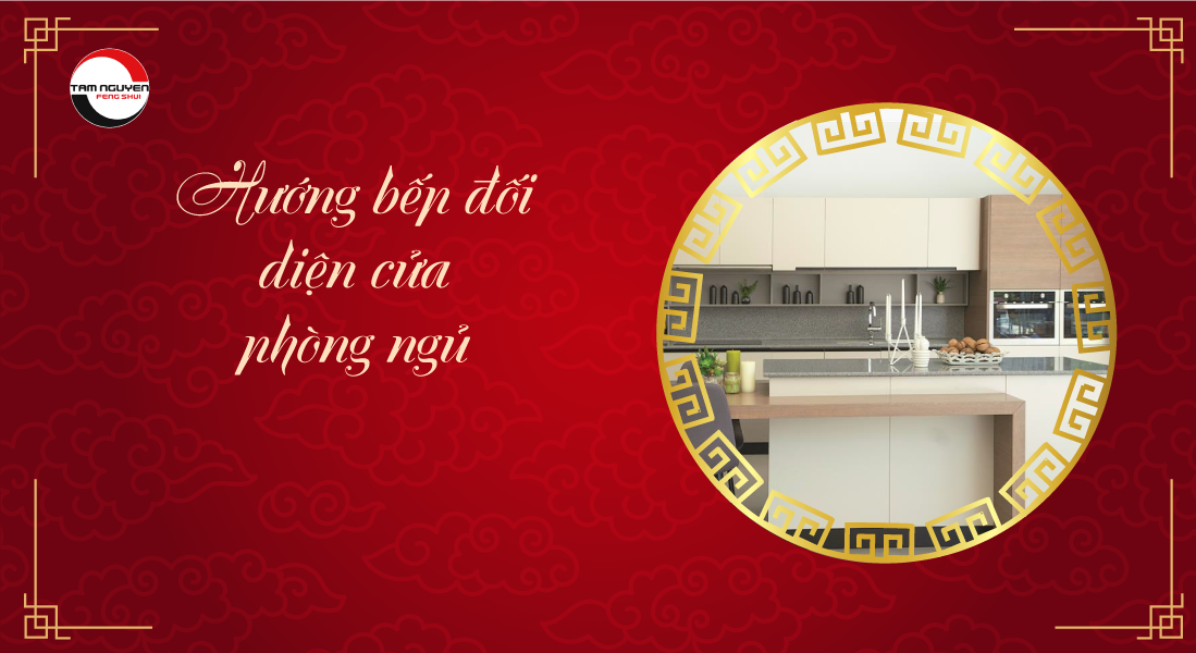 hướng bếp đối diện phòng ngủ