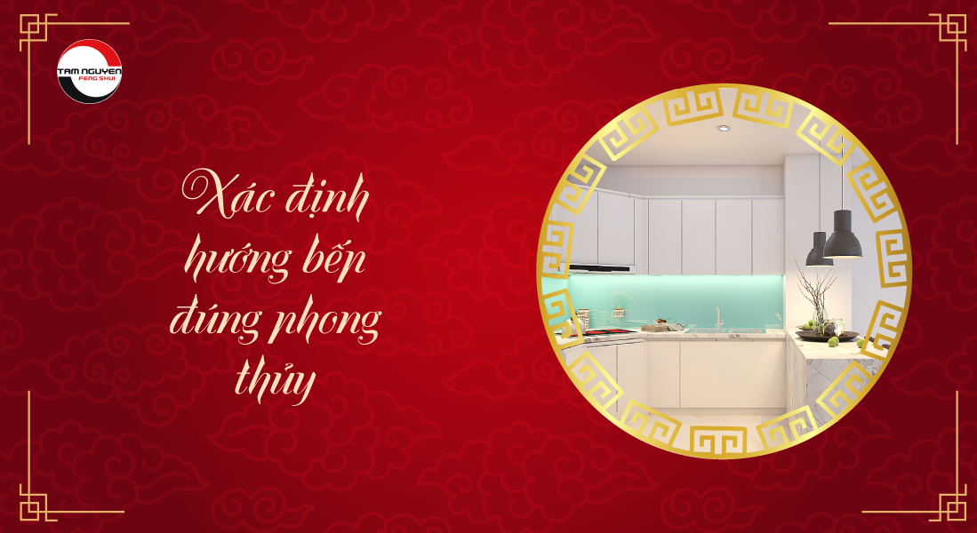 xác định hướng bếp đúng phong thủy