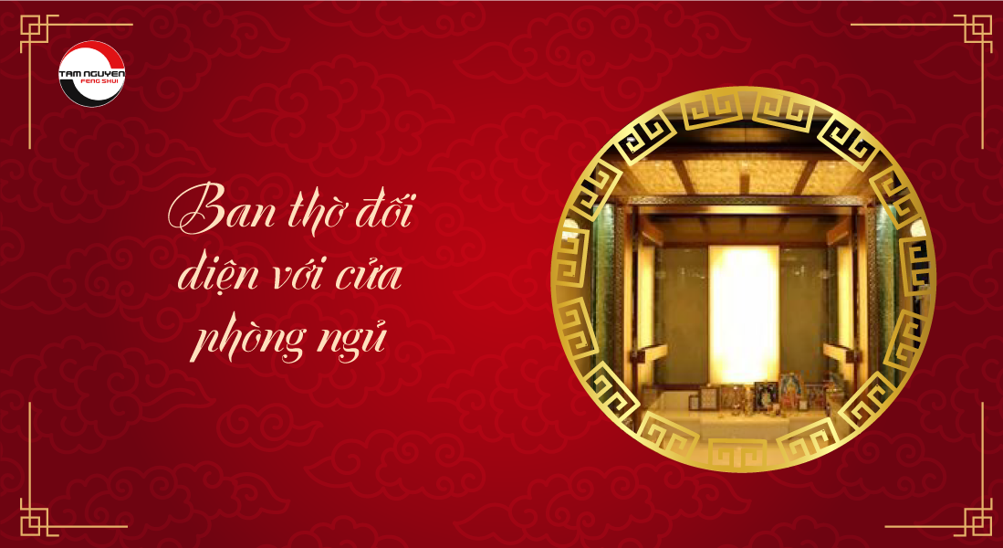 ban thờ đối diện cửa phòng ngủ
