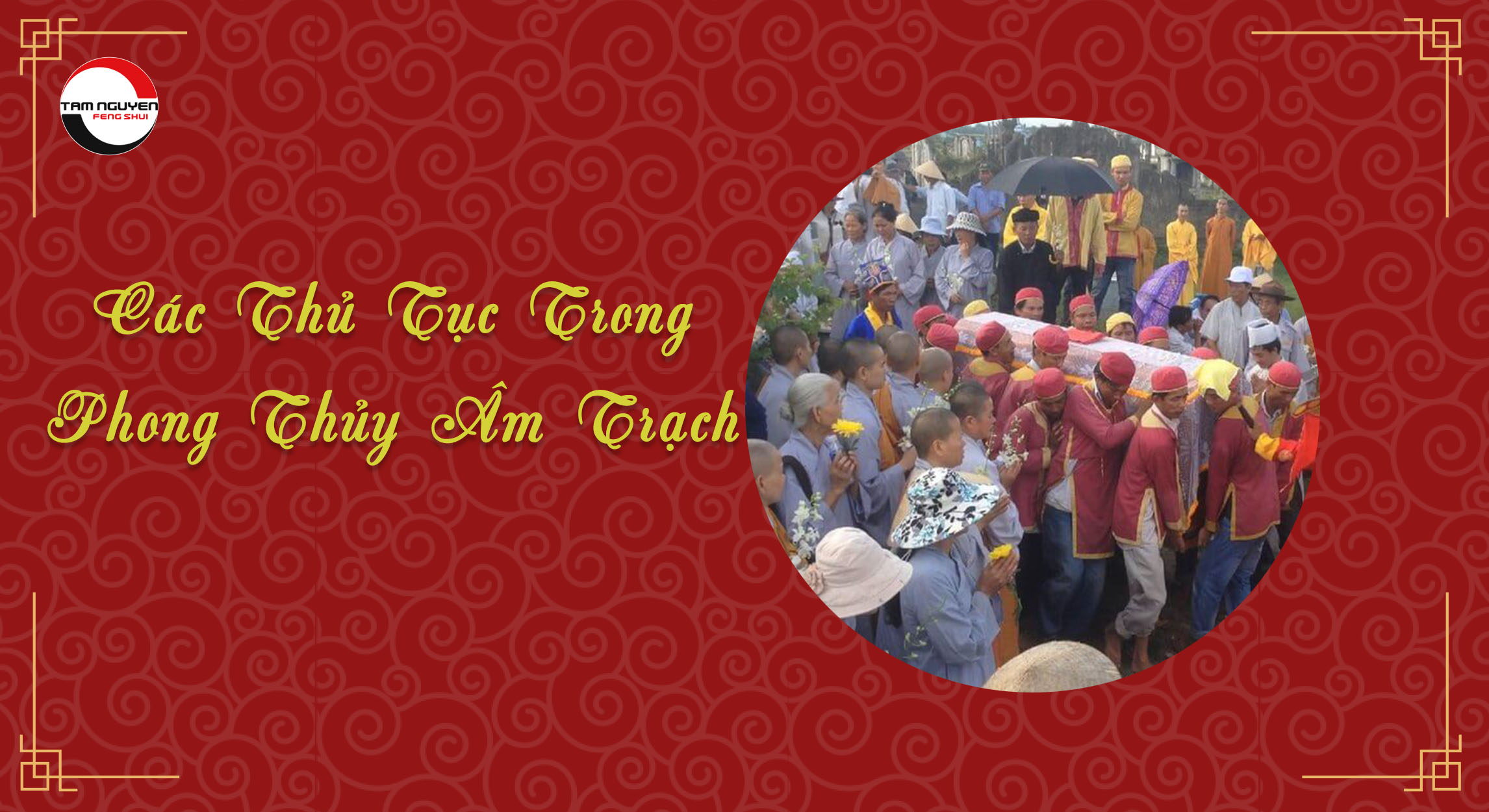 các thủ tục trong phong thủy âm trạch
