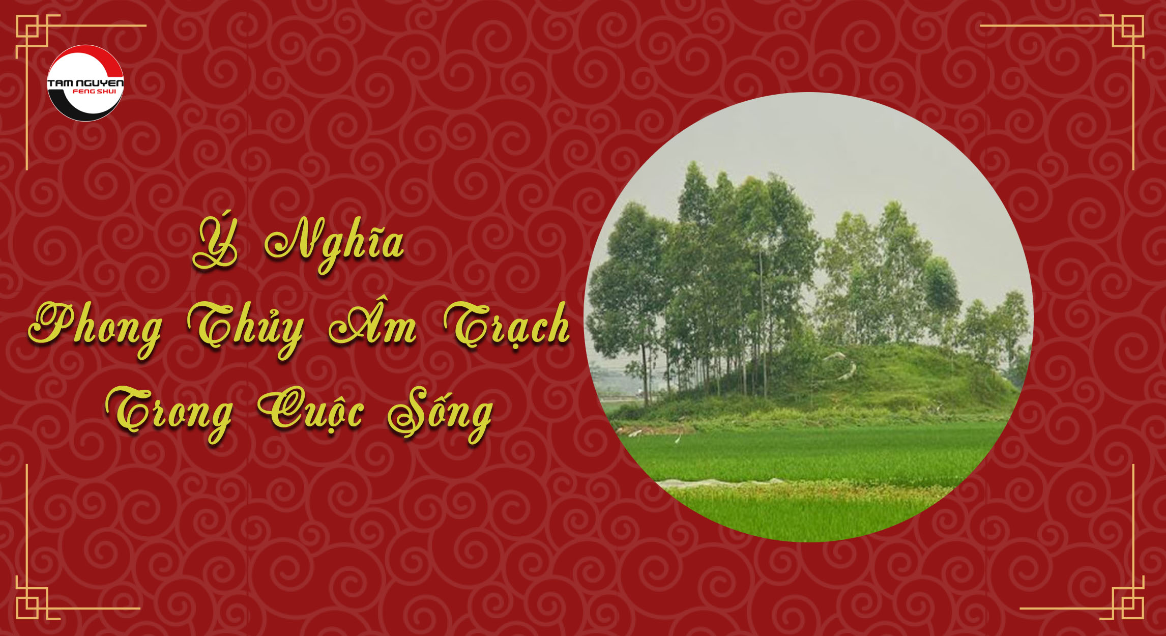 ý nghĩa của phong thủy âm trạch